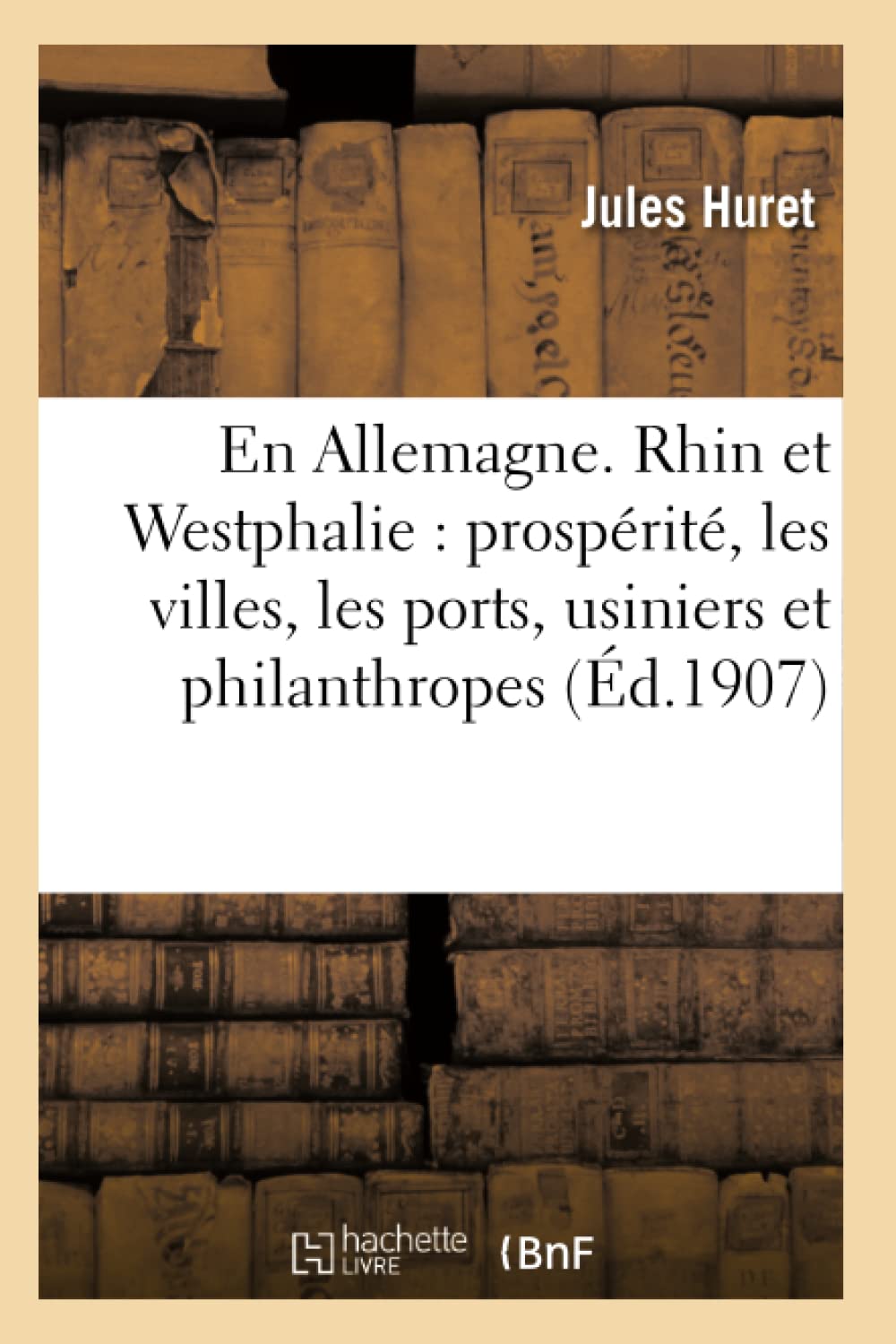 En Allemagne. Rhin Et Westphalie: Prospérité, Les