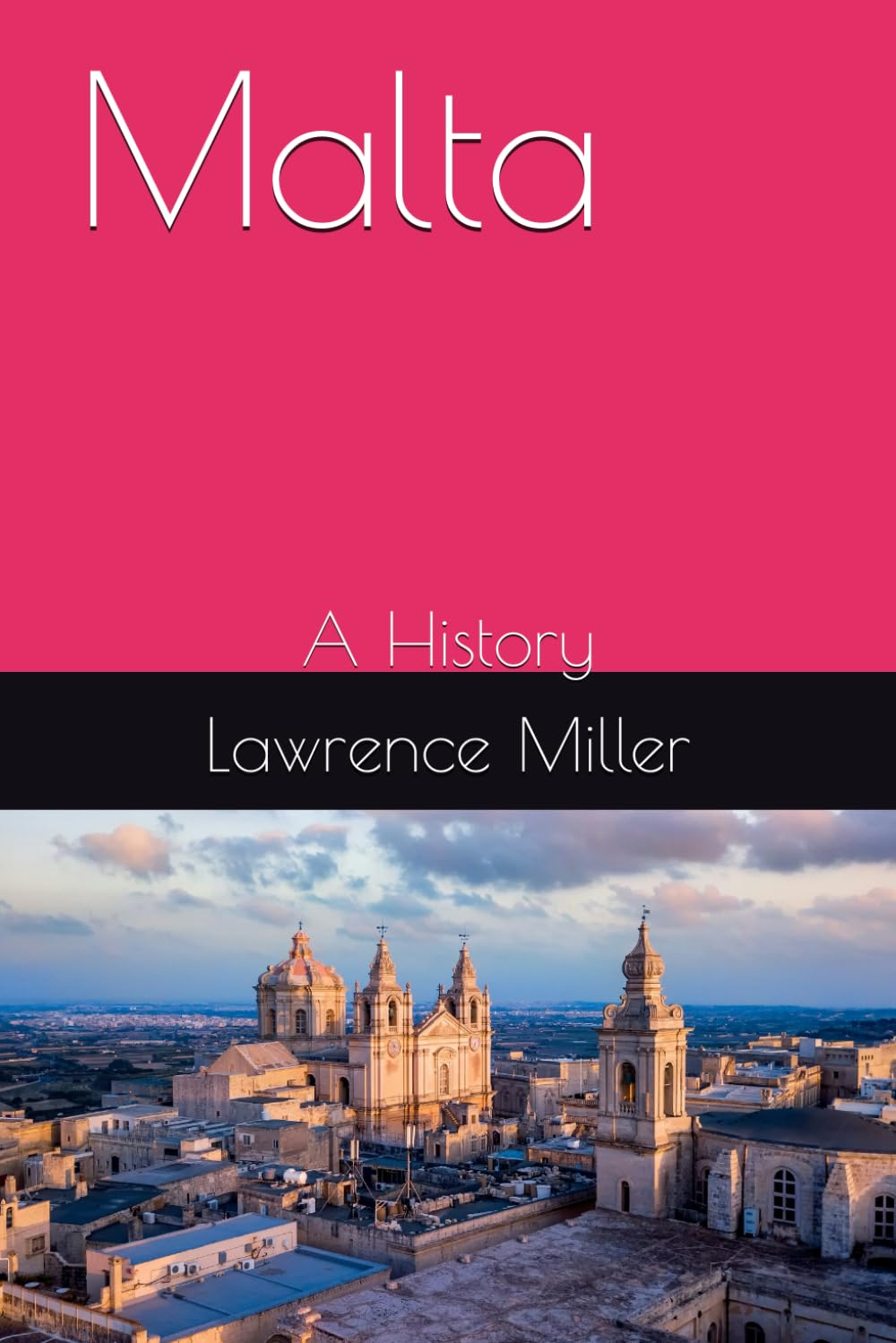 Malta: A History