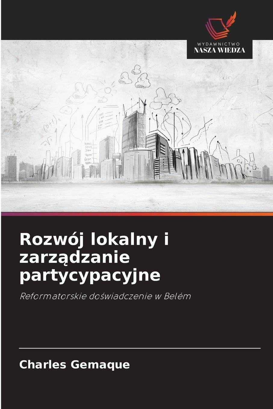 Rozwój lokalny i zarządzanie partycypacyjne: Reformatorskie do¿wiadczenie w Belém