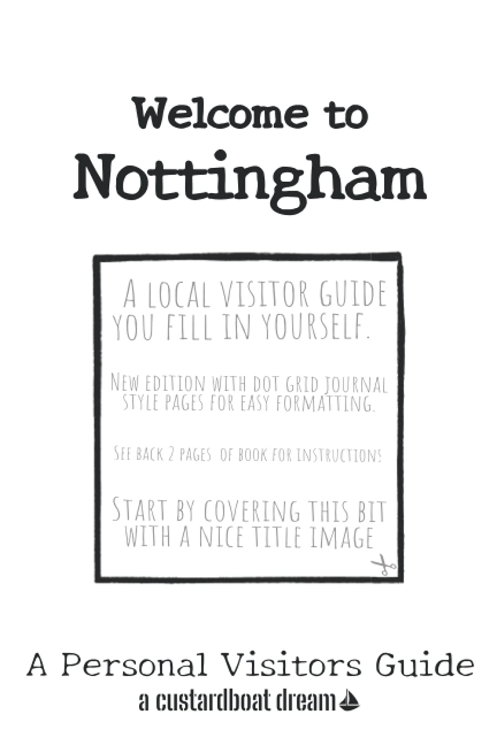 Welcome to Nottingham: A Fun DIY Visitors Guide (Welcome to... DIY Visitors Guides)