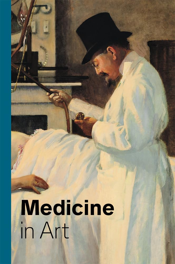 Medicine in Art (Guide to Imagery) (Getty Publications -)