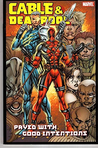 Cable & Deadpool Volume 6: Paved With Good Intentions TPB
