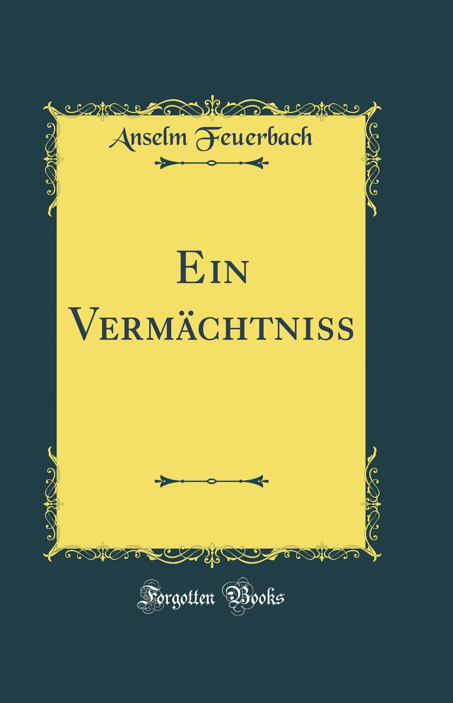 Ein Verm chtniss (Classic Reprint)