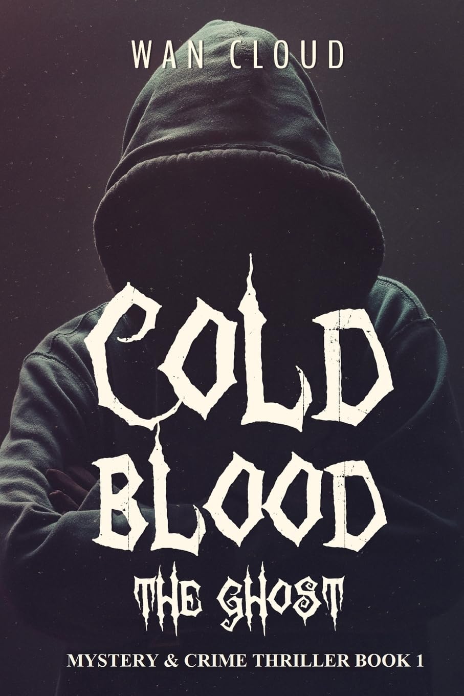 Cold Blood - The Ghost: Mystery & Crime Thriller Book 1: Volume 1