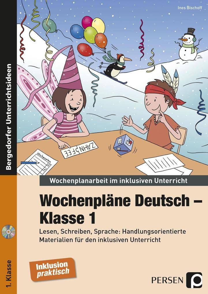 Wochenpläne Deutsch - Klasse 1: Lesen, Schreiben, Sprache: Handlungsorientierte Materialien für den inklusiven Unterricht