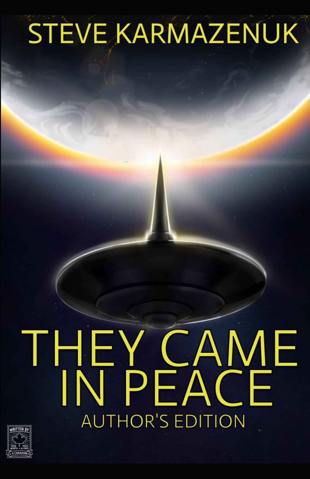 They Came in Peace: Author's Edition