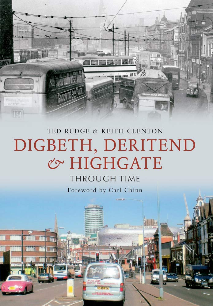 Digbeth, Deritend & Highgate Through Time by Ted Rudge, Keith... - 9781445602127