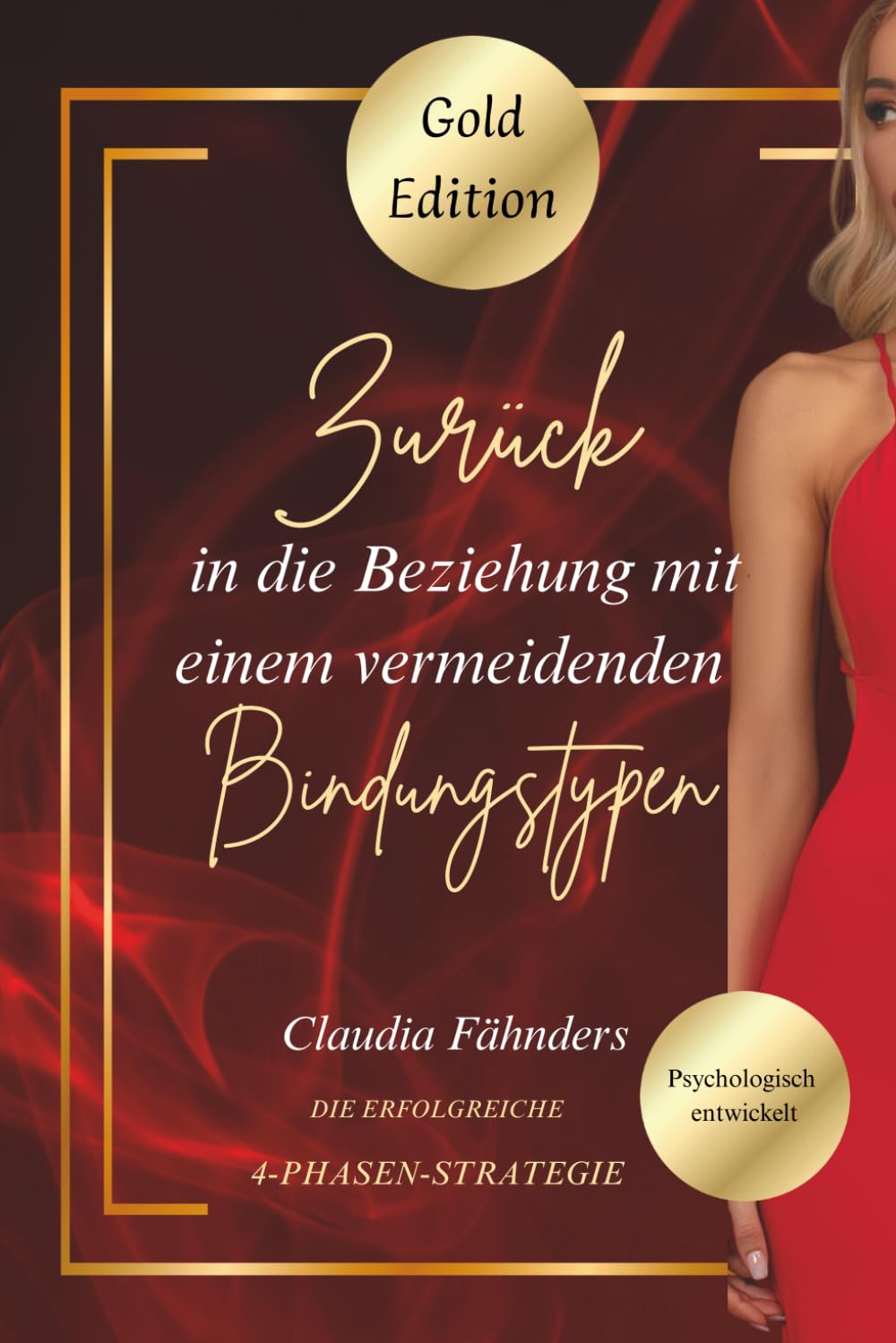 Zurück in die Beziehung mit einem vermeidenden Bindungstypen: Gold Edition, Premium-Ausgabe mit exklusivem Cover