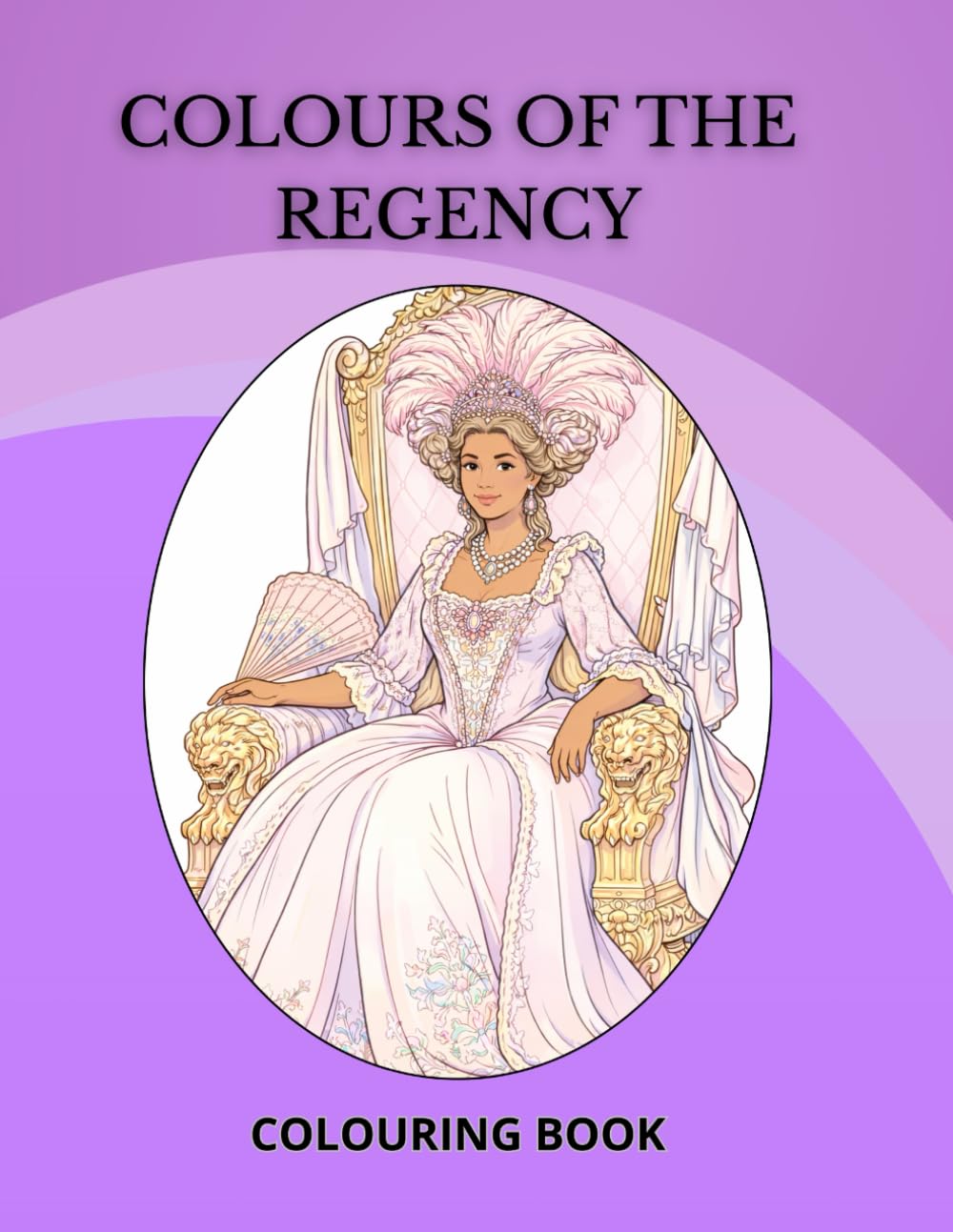 Colours of the Regency: Colouring Book