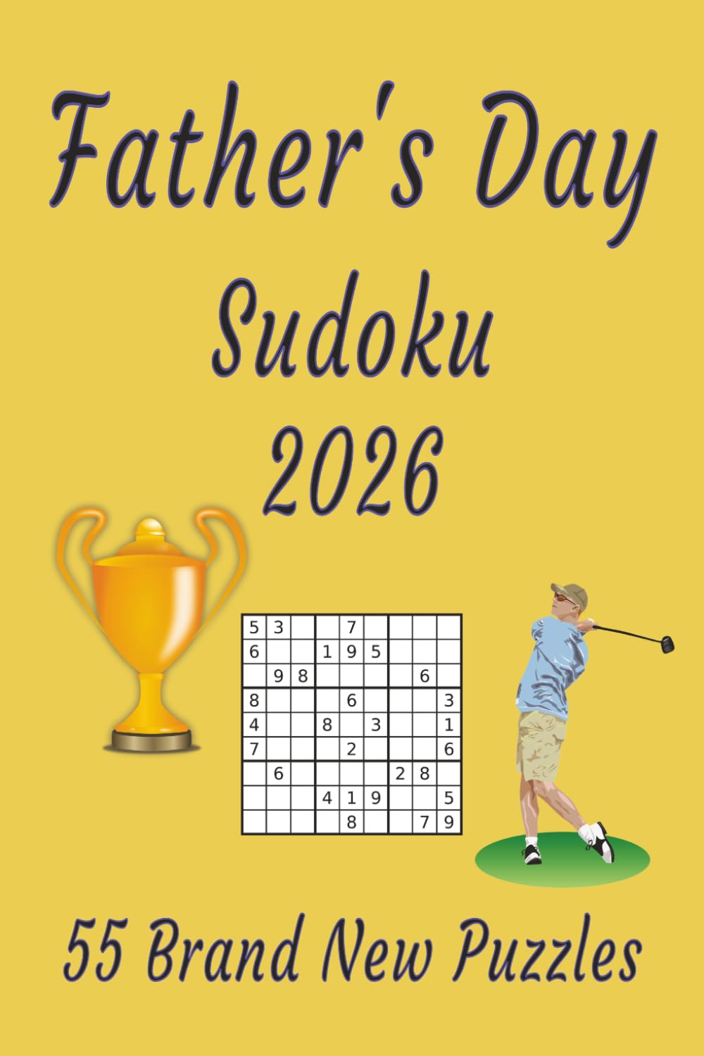 Father' Day Sudoku 2026: 55 Brand New Puzzles