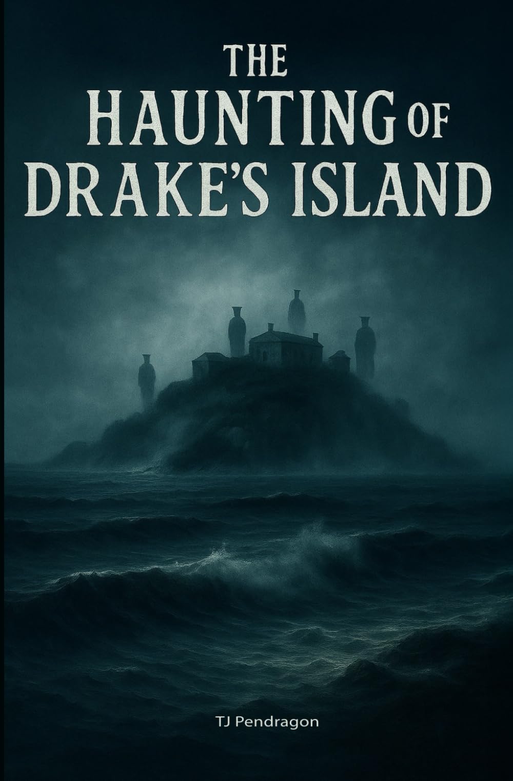 The Haunting of Drake’s Island: Ghosts, Secrets, and the Strange History of a Forgotten Fortress (Strange History Project)