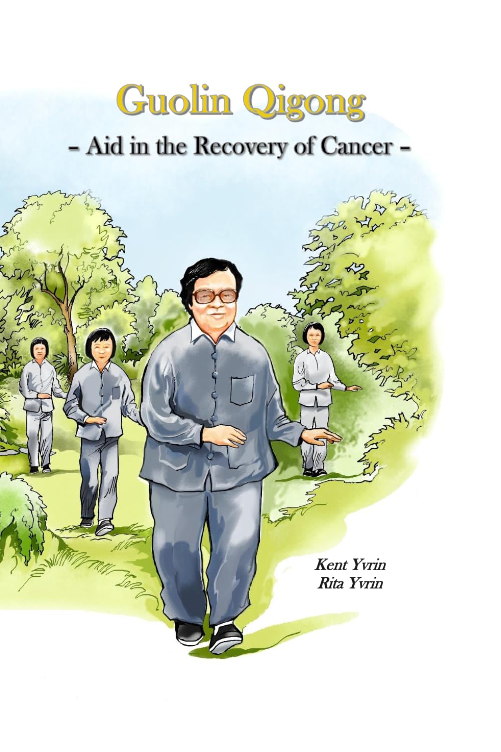 Guolin Qigong: – Aid in the Recovery of Cancer –