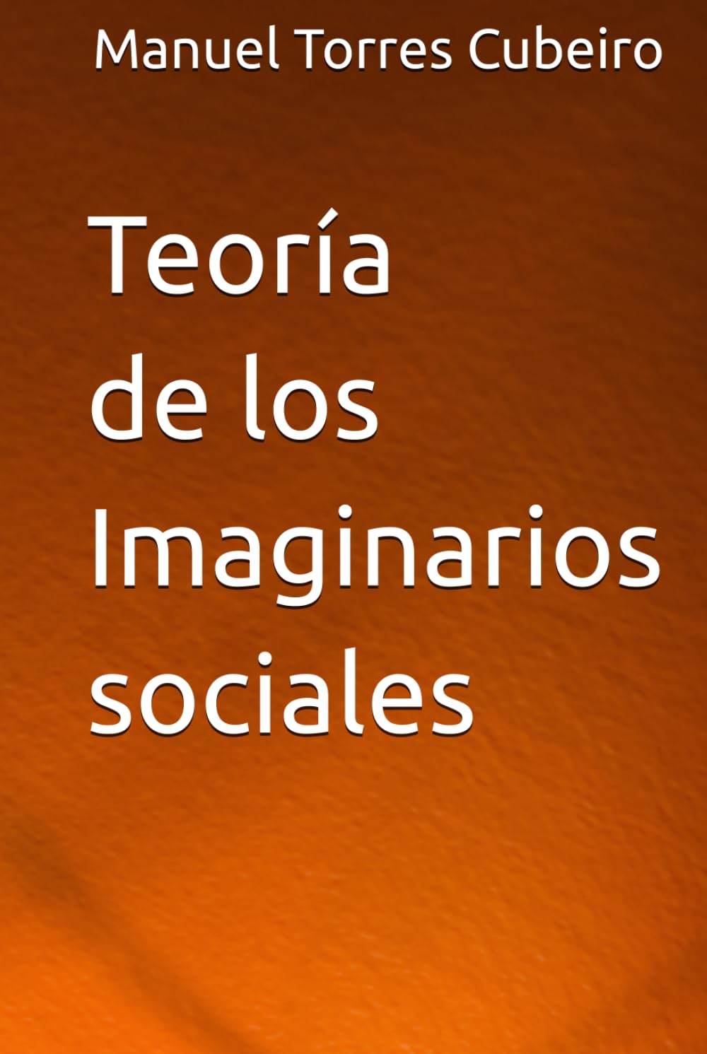 Teoría de los Imaginarios sociales (Spanish Edition)