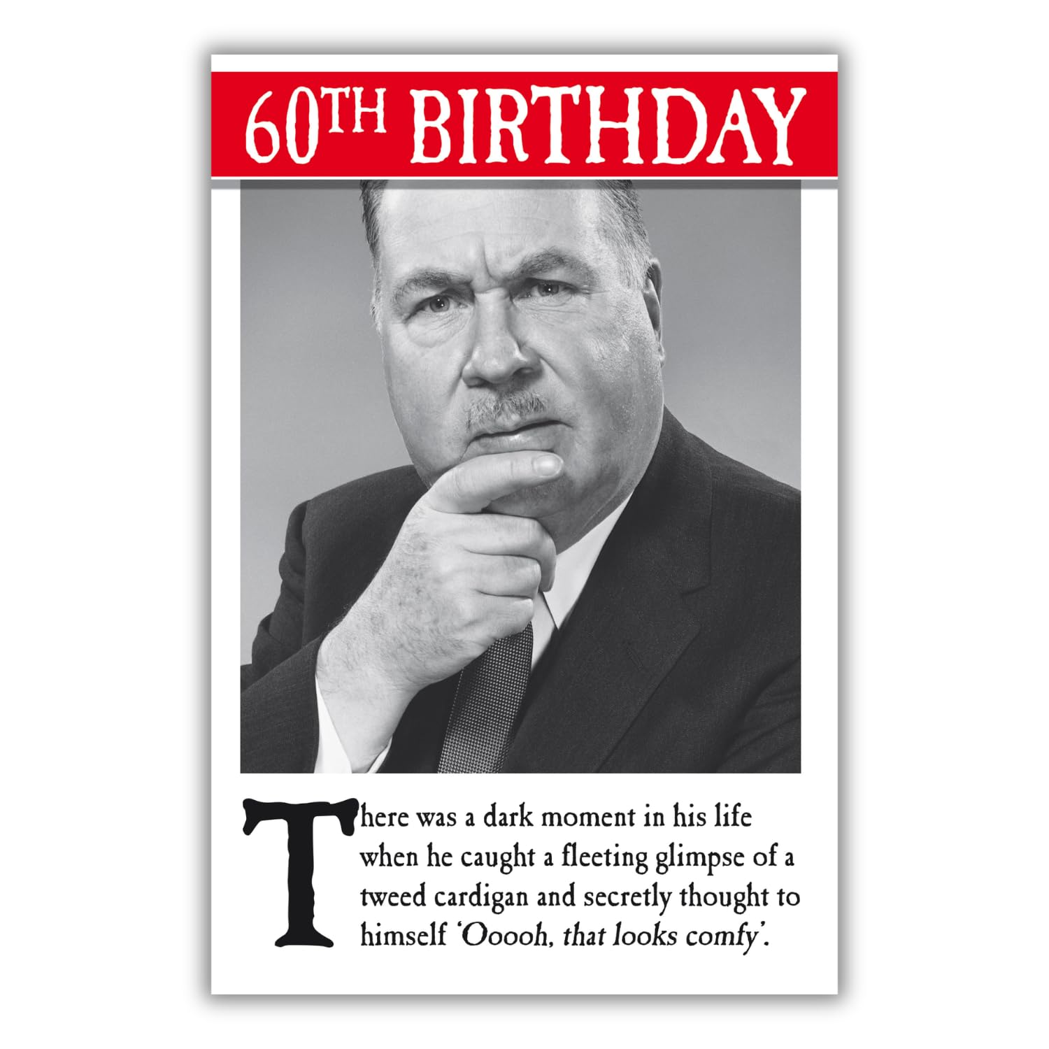Emotional Rescue 60th Birthday, Greetings Card, Funny Birthday Card For Him,Black & White