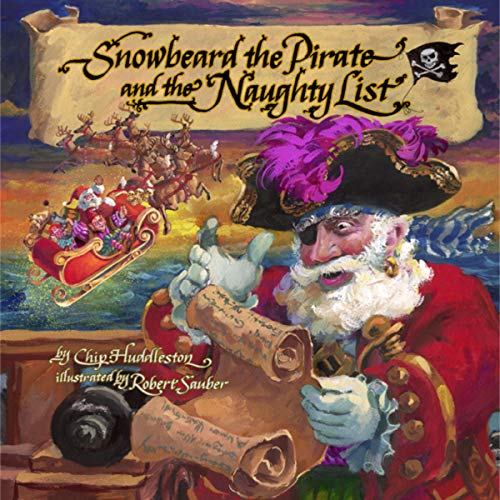 Snowbeard the Pirate and the Naughty List by Chip Huddleston episode artwork