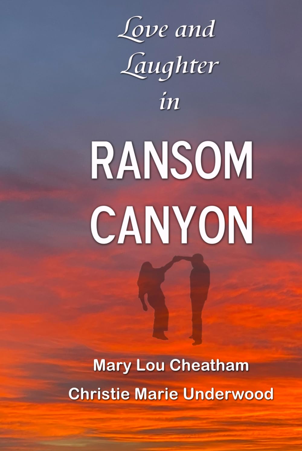 Love and Laughter in Ransom Canyon