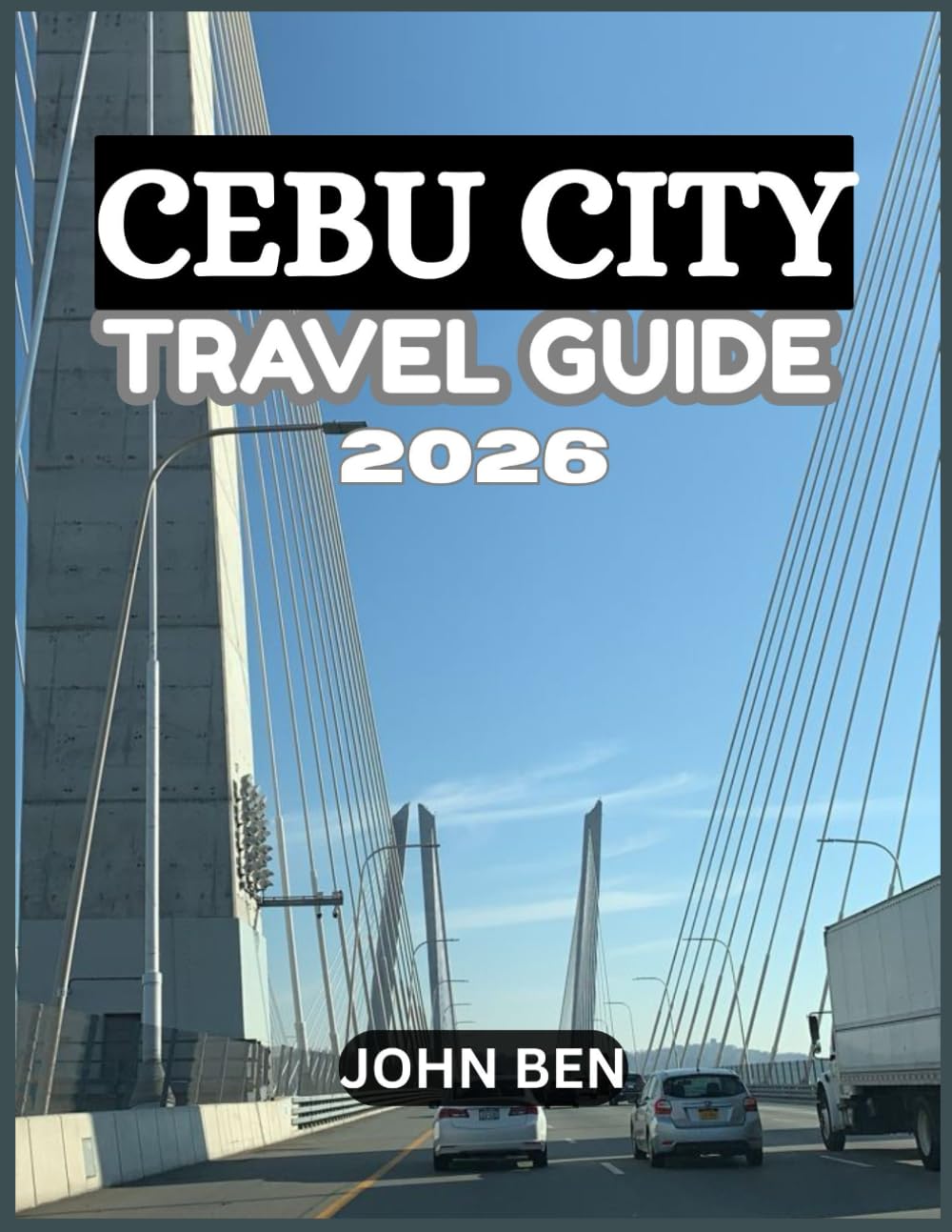 CEBU CITY TRAVEL GUIDE 2026: “Explore Hidden Gems, Local Secrets, and Unforgettable Adventures”