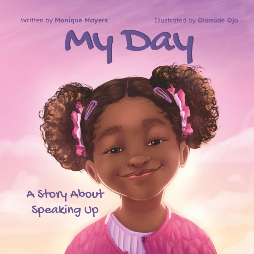 My Day: A Story About Speaking Up and Building Confidence for Kids with Curly Hair: 3 (Curls, Confidence & Courage)