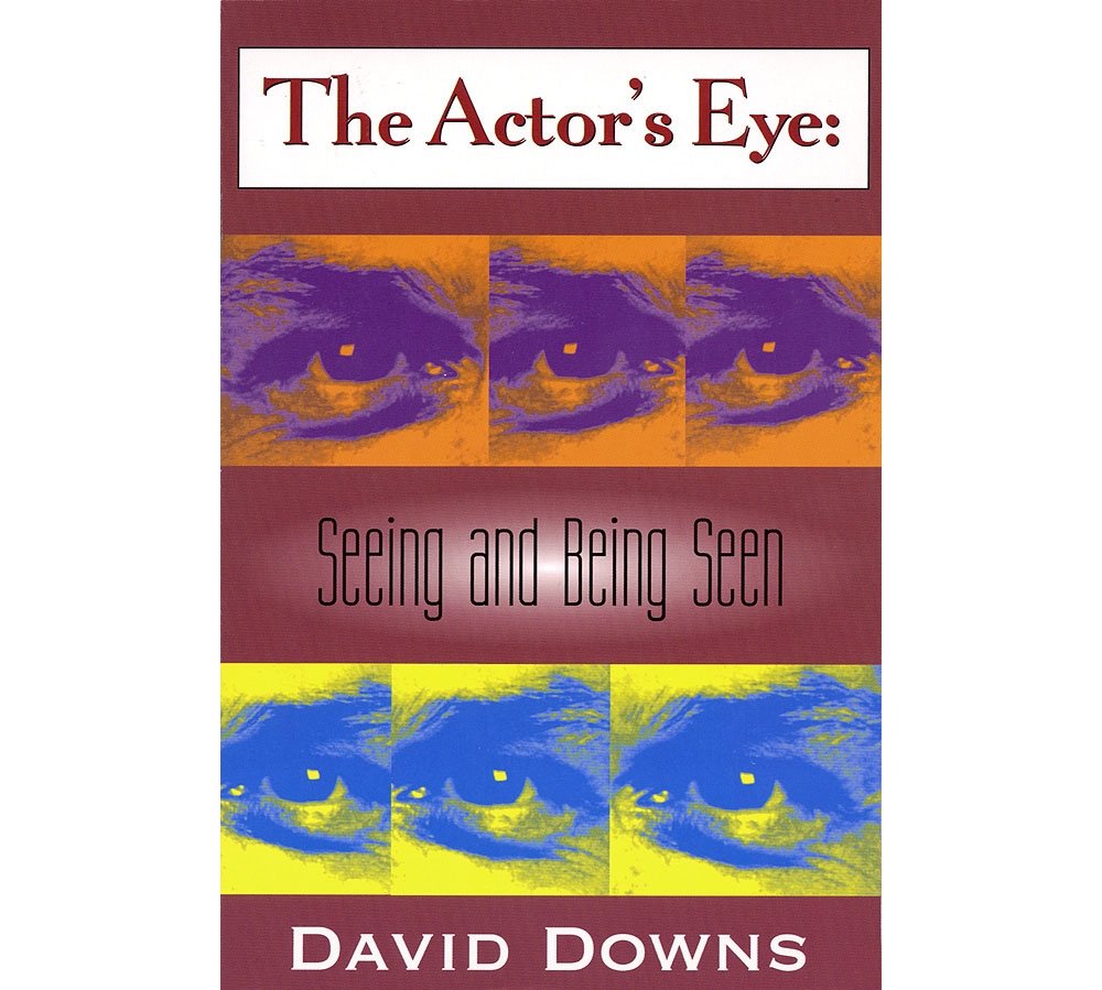 The Actor's Eye: Seeing and Being Seen (Applause Books)