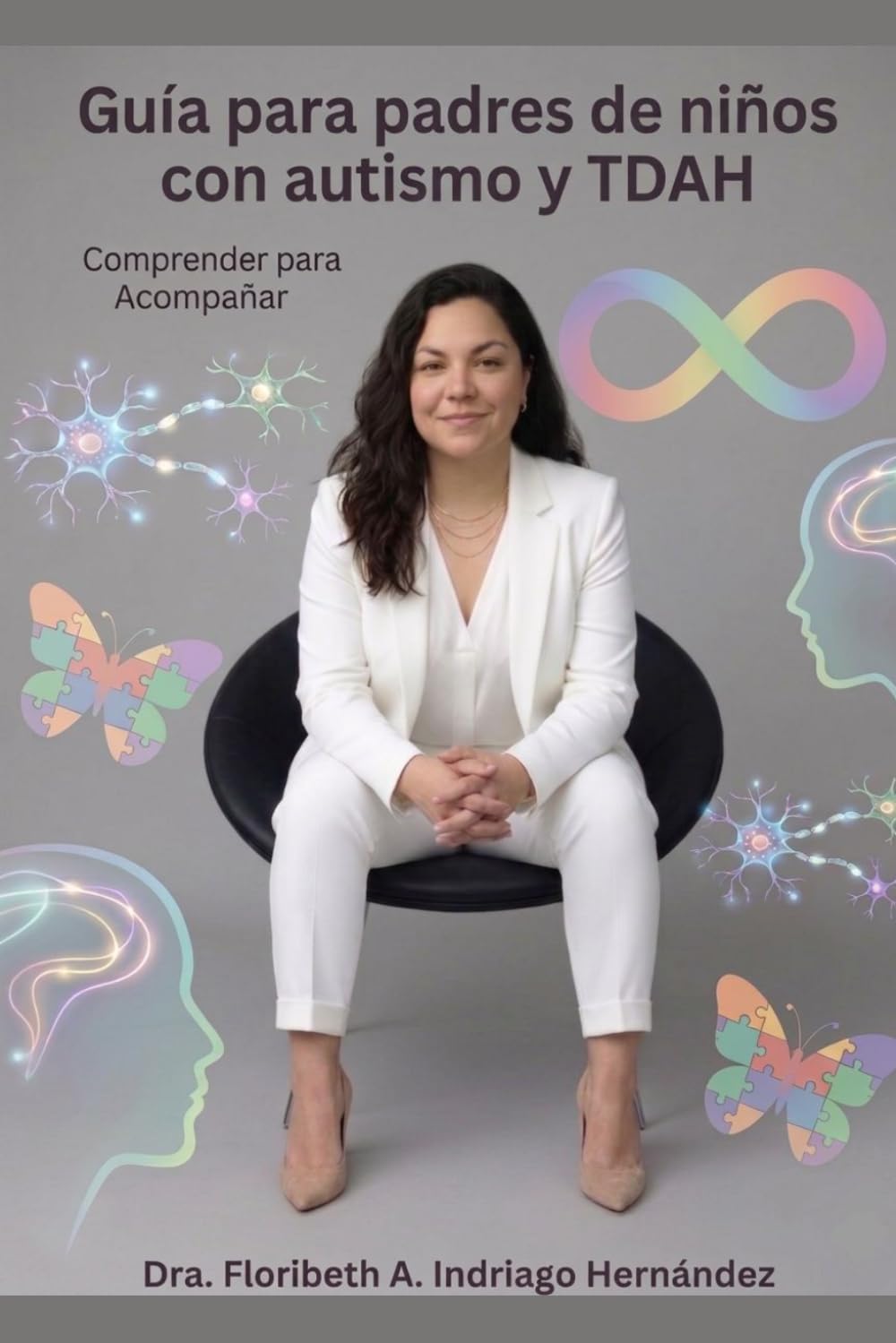 Guía para padres de niños con Autismo y TDAH: Comprender para acompañar