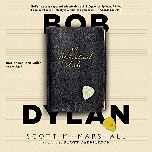 Bob Dylan: a Spiritual Life - Library Edition