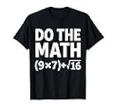 Funny Do The Math Meme – Nerd Humor Equation 67 T-Shirt