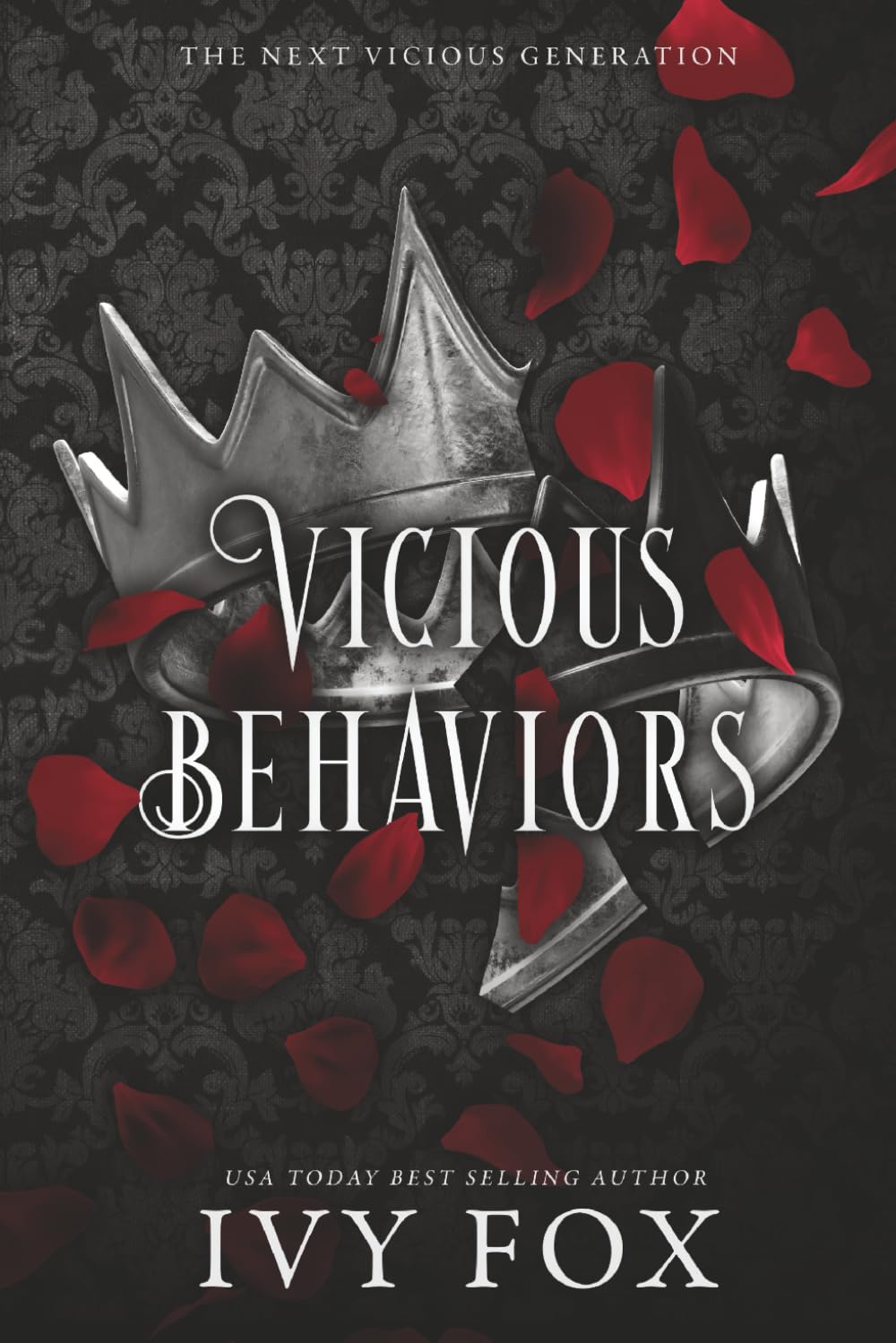 Vicious Behaviors: A Mafia Romance (The Next Vicious Generation)