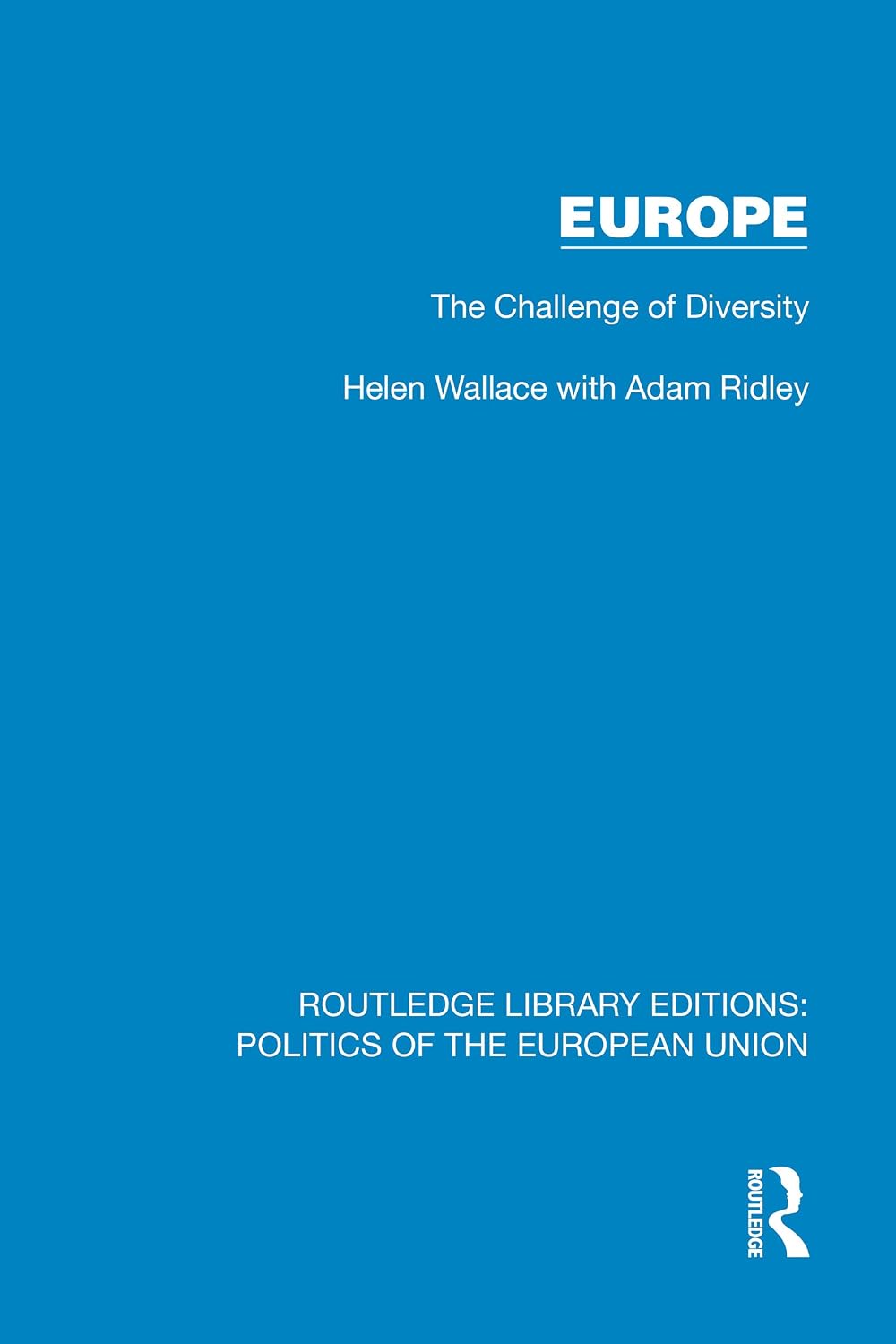 Europe: The Challenge of Diversity (Routledge Library Editions: Politics of the European Union)      1st Edition, Kindle Edition
