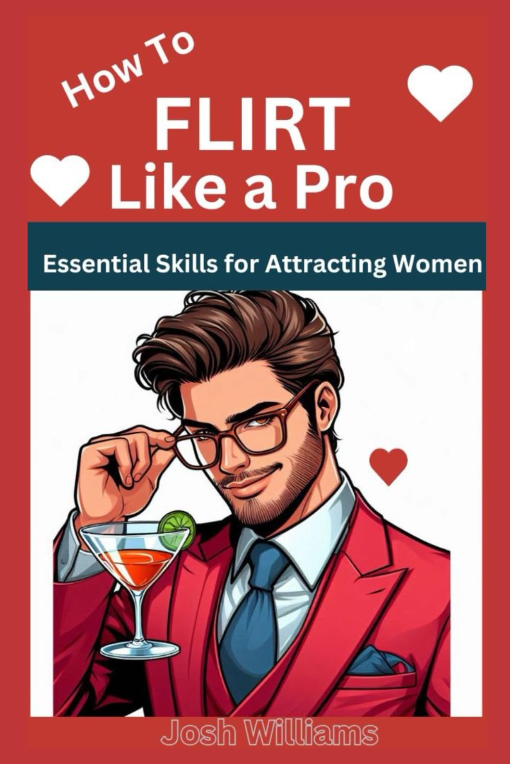 How to Flirt Like a Pro: Essential Skills for Attracting Women