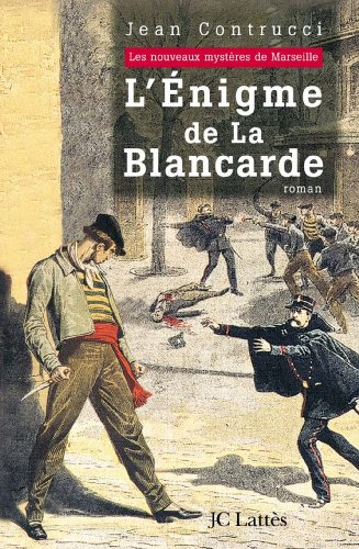 Télécharger L'énigme de la Blancarde (Romans historiques) PDF Ebook En Ligne