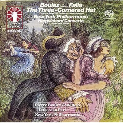 PIERRE BOULEZ CONDUCTS FALLA &ndash; The Three-Cornered Hat/Harpsichord Concerto & DUKAS &ndash; La P&eacute;ri