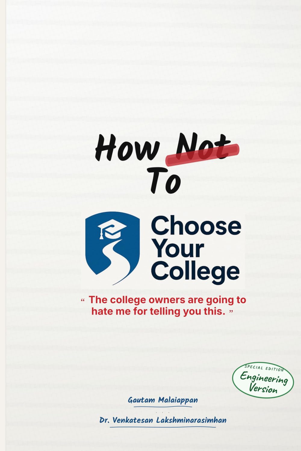 How Not to Choose Your College: A Parent’s Guide to the Most Expensive Decision You’ll Make for Your Child