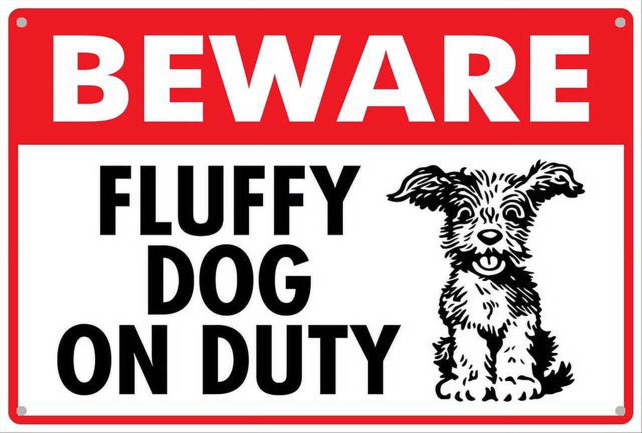Beware Fluffy Dog On Duty Aluminum Tin Sign 12"x8" For Dog Owners, Homeowners - Home Kitchen Wall Decor
