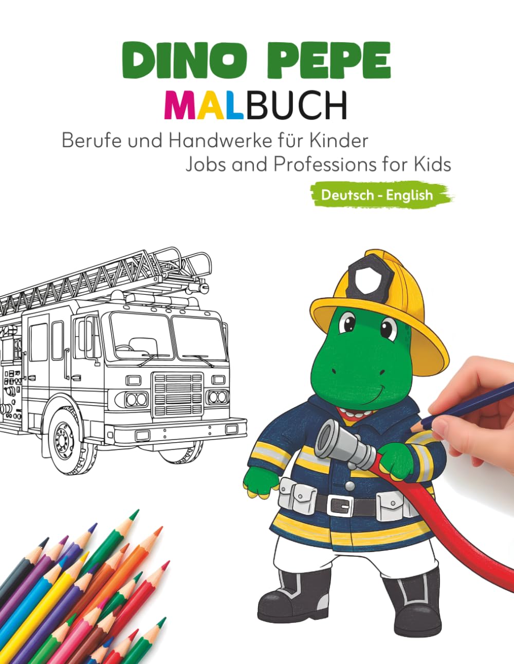 Dino Pepe Malbuch: Berufe und Handwerke für Kinder (Deutsch - English): Jobs and Professions for Kids