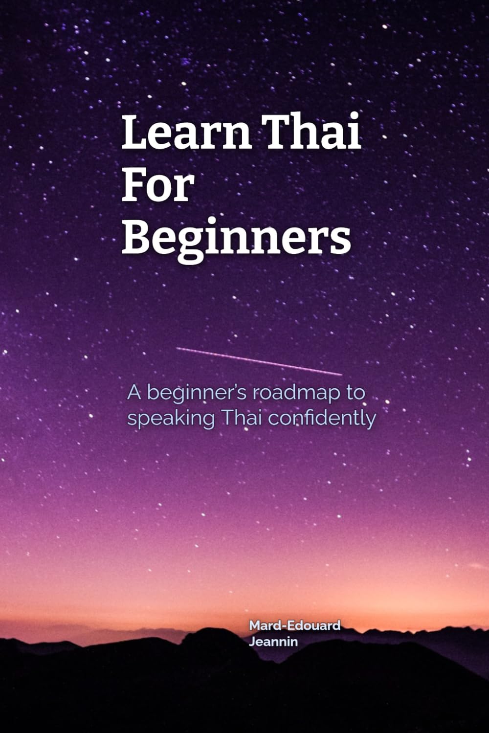 Learn Thai For Beginners: A beginner's roadmap to speaking Thai confidently