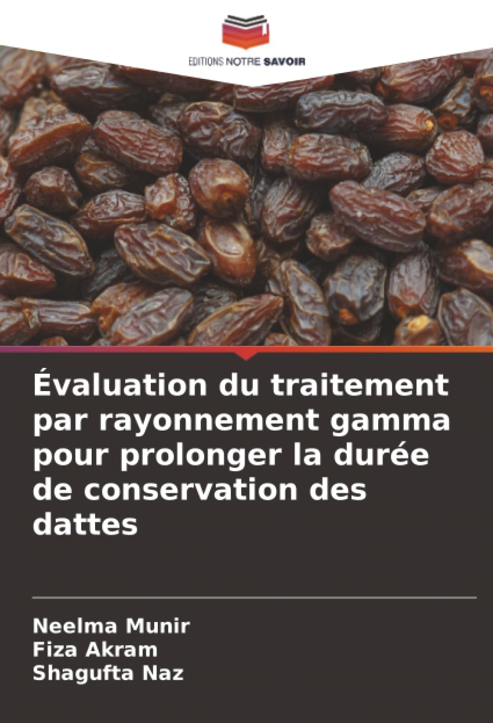 Évaluation du traitement par rayonnement gamma pour prolonger la durée de conservation des dattes