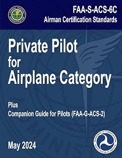FAA-S-ACS-6C Private Pilot for Airplane Category Airman Certification Standards - May 2024: Plus FAA-G-ACS-2 Companion Guide for Pilots