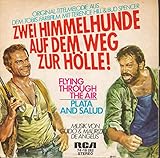  ZWEI HIMMELHUNDE AUF DEM WEG ZUR HÖLLE! / FLYING THROUGH THE AIR / PLATA AND SALUD / ORIGINAL-TITELMELODIE AUS DEM TOBIS-FARBFILM MIT TERENCE HILL & BUD SPENCER / 1973 / Bildhülle / RCA # 74-16282 / 7\