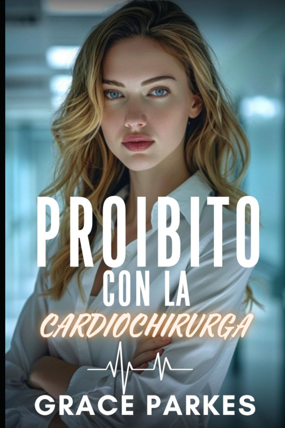 Proibito con la cardiochirurga: Una romance saffica bollente tra una chirurga di ghiaccio e una psicologa determinata — attrazione proibita, tensione ... emozioni fuori controllo (Medici del cuore)