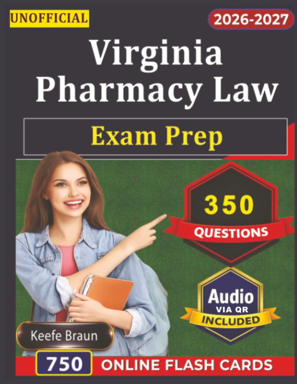 Unofficial Virginia Pharmacy Law Exam Prep: Virginia MPJE Study Guide with 350 Questions And Detailed Explanations