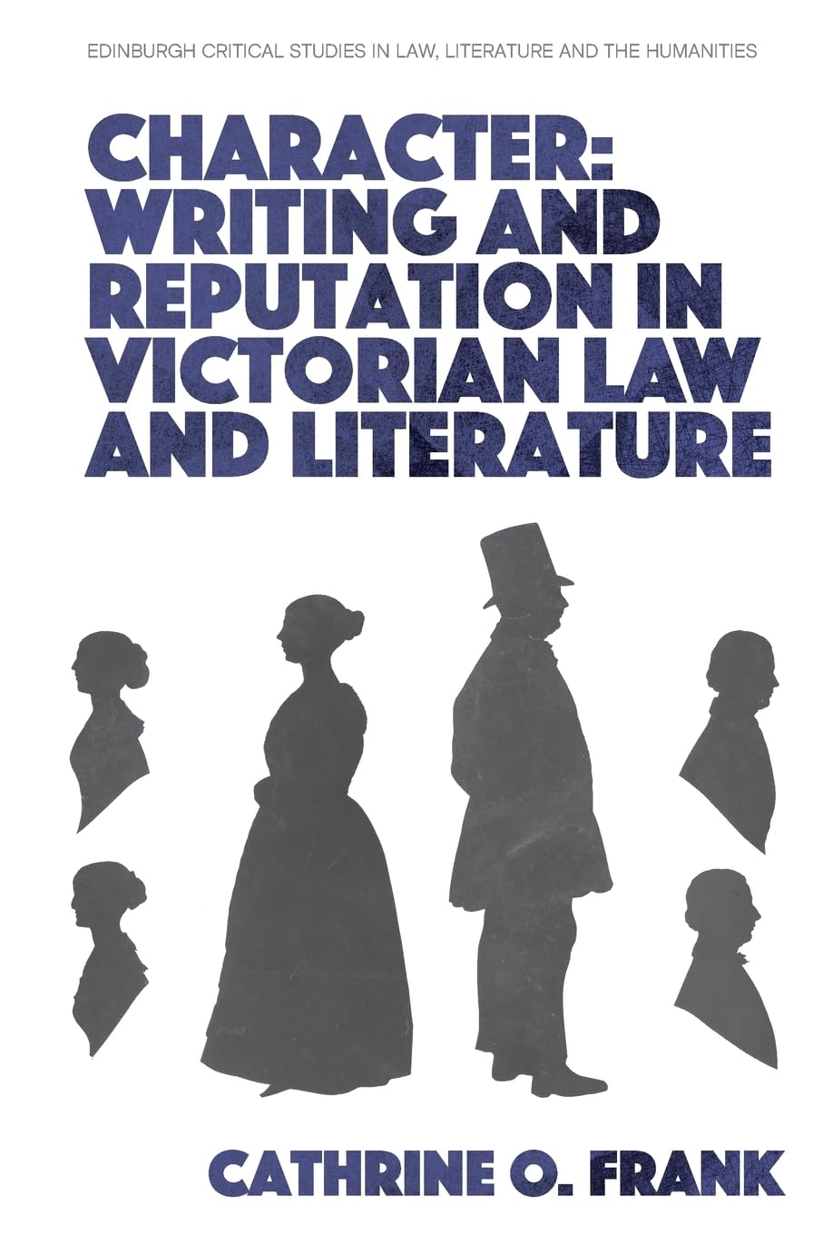 Character Writing and Reputation in Victorian by Cathrine O. Frank PAPERBACK
