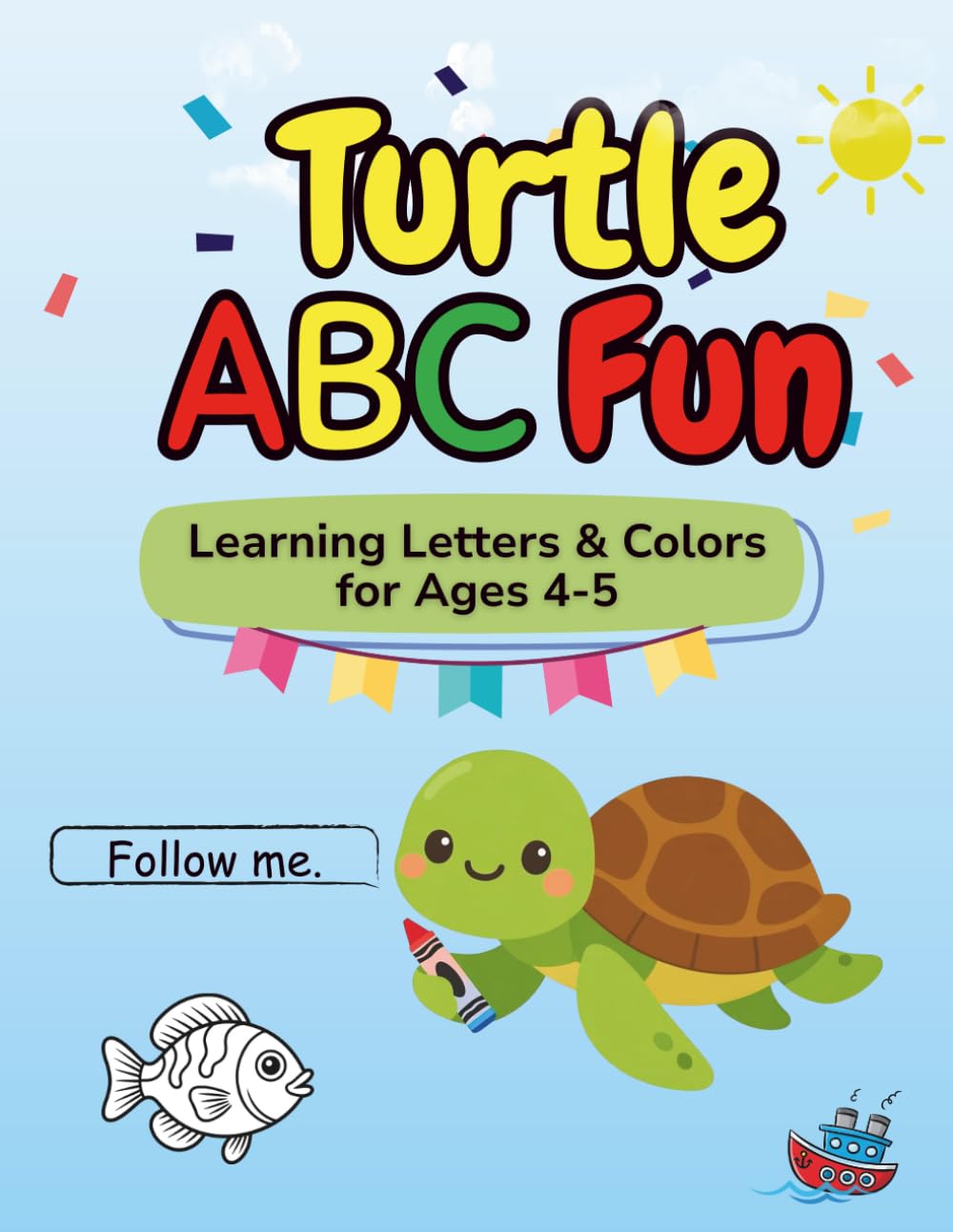 Turtle's ABC Fun: Letter Tracing & Coloring Workbook: A-Z Letter Tracing Workbook with Mazes & Coloring | Preschool Learning Activity Book Ages 4-5
