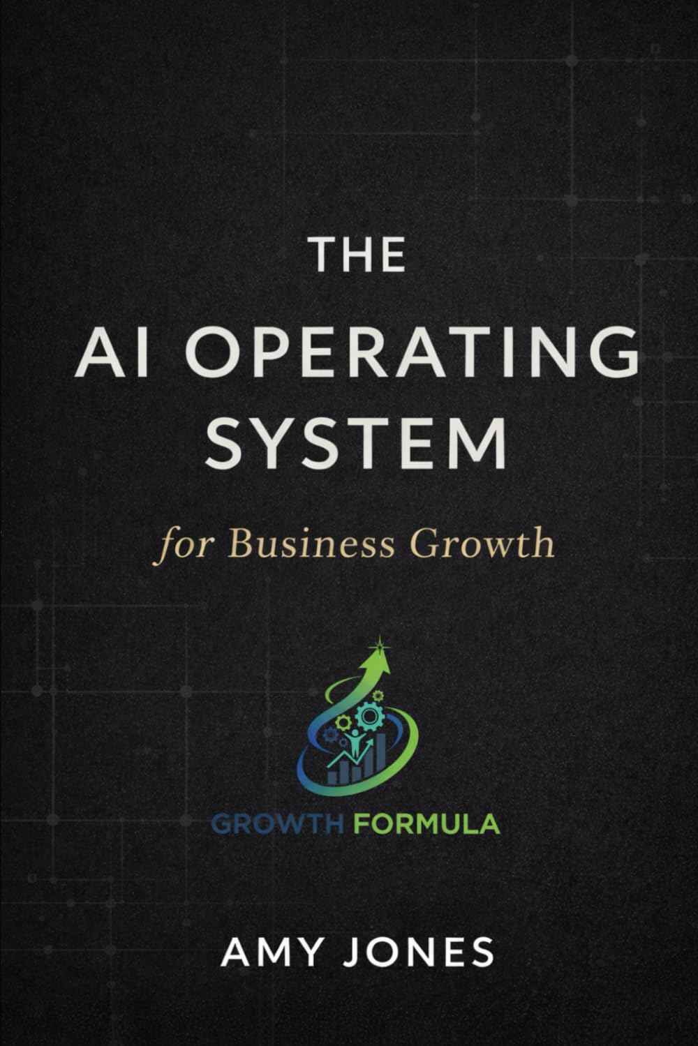 The AI Operating System for Business Growth: 365 Prompts to Think Clearly, Decide Better, and Execute with Precision