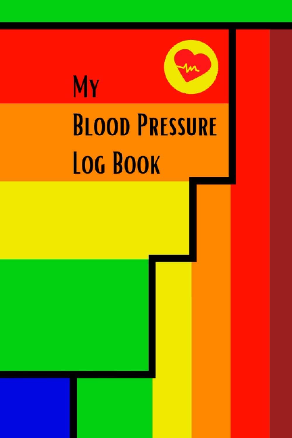My Blood Pressure Log Book: Easily Record and Track Your Blood Pressure Readings and Heart Rate