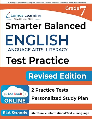 SBAC Test Prep: Grade 7 English Language Arts Literacy (ELA) Common Core Practice Book and Full-length Online Assessments: Smarter Balanced Study Guide (SBAC by Lumos Learning)