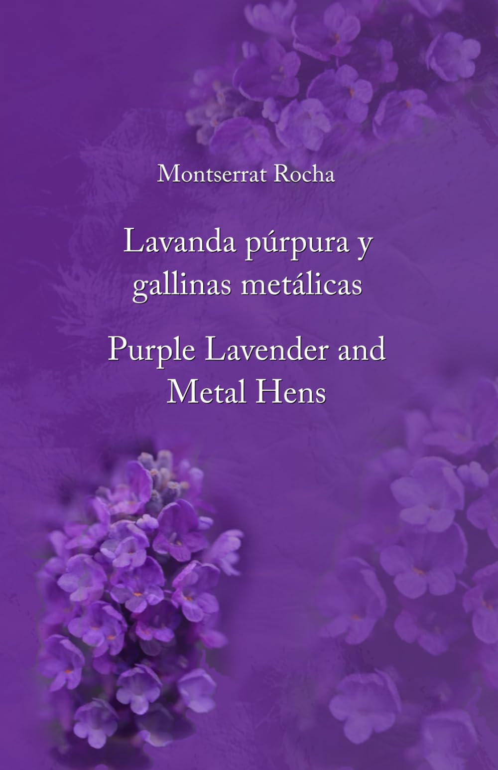 Lavanda púrpura y gallinas de metal - Purple Lavender and Metal Hens