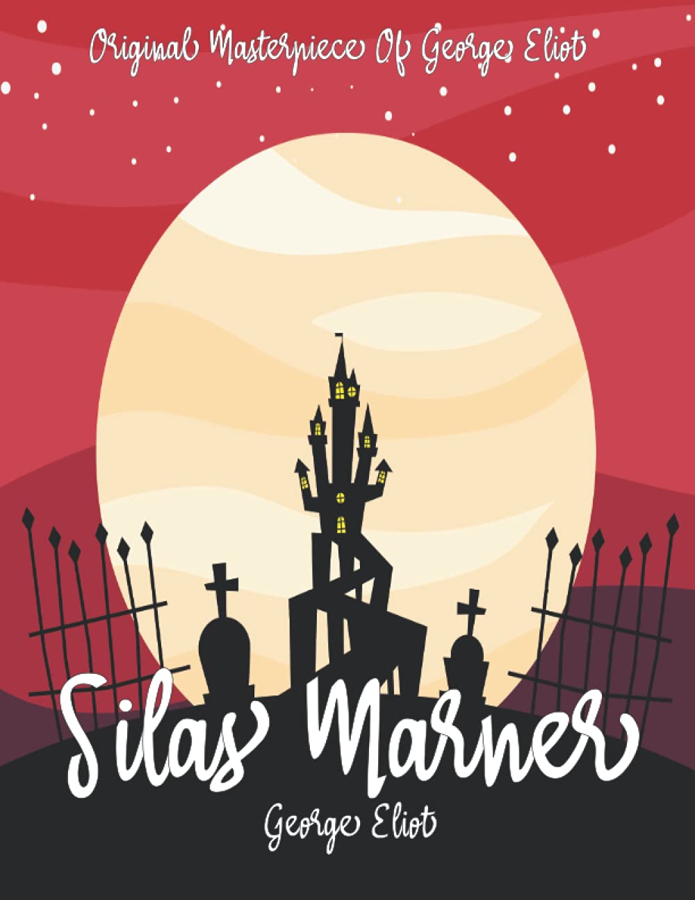 Silas Marner By George Eliot Annotated.