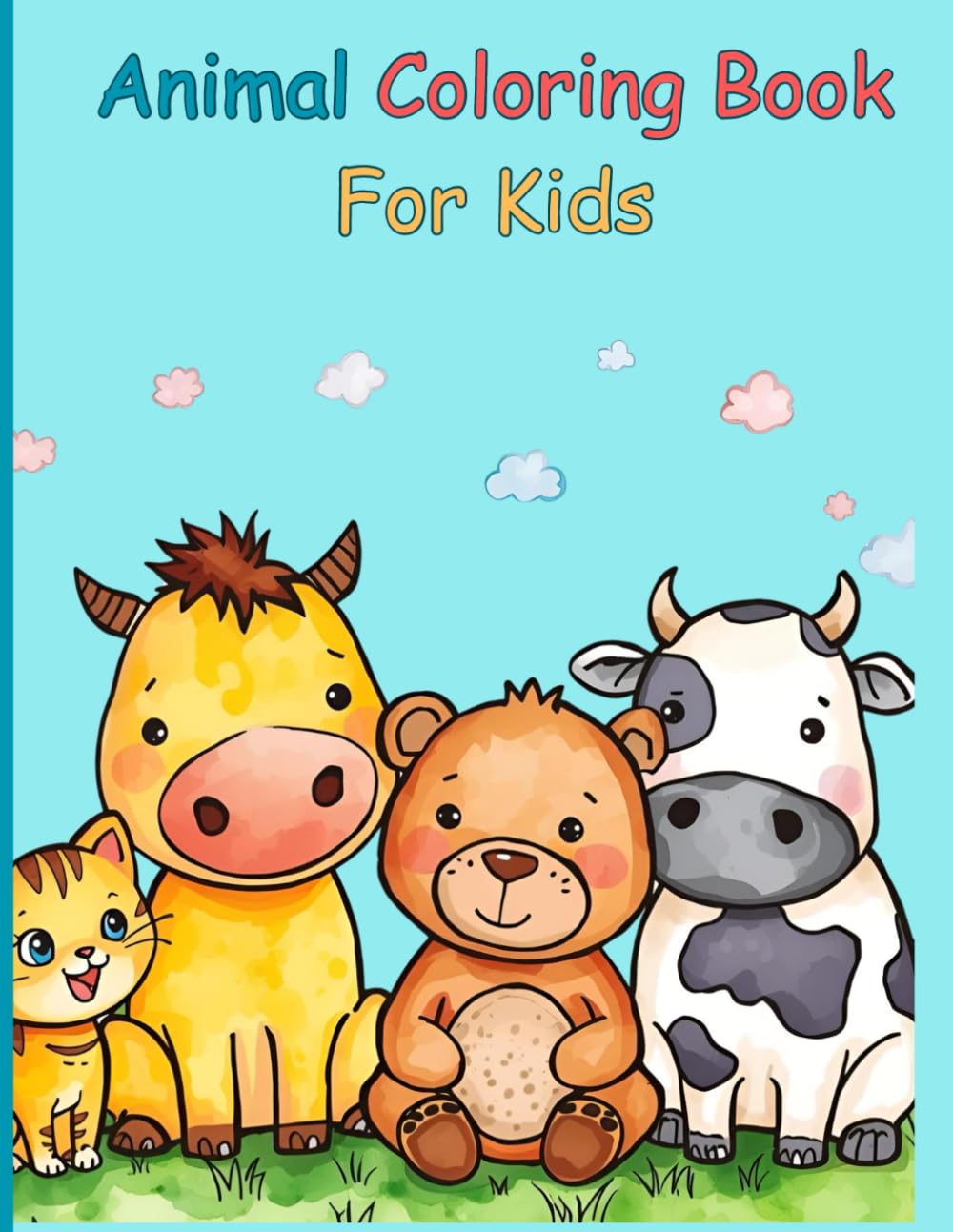 Animal Coloring Book For Kids: Adorable Illustrations for Your Kids To Color and Enjoy