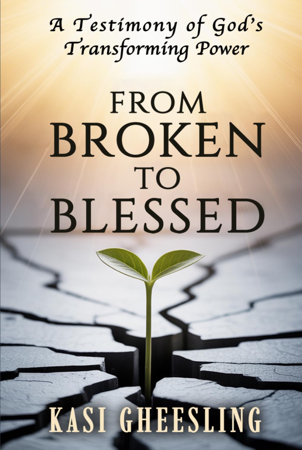 From Broken to Blessed: A Testimony of God’s Transforming Power