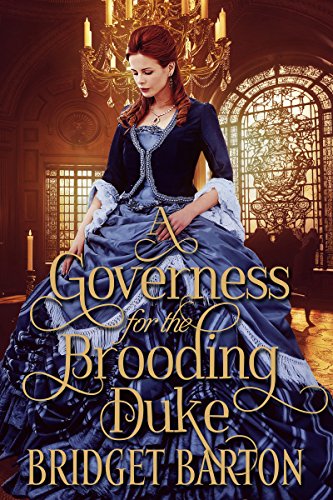 A Governess for the Brooding Duke: A Historical Regency Romance Book